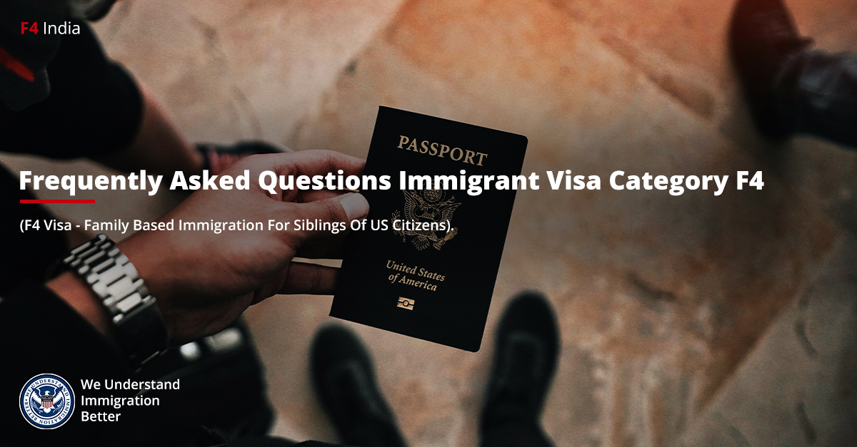 F4 Visa - Family Based Immigration For Siblings Of US Citizens